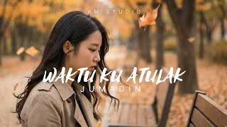 Download lagu Waktu Ku Atulak - Jumadin (Cover) mp3