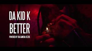 Da KiD K - Better [In Studio Performance]