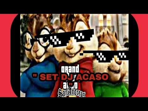 " SET DJ ACASO " ALVIN E OS  ESQUILOS