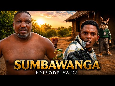 SUMBAWANGA | EP 27 |  NEW BONGO MOVIE | {2026}