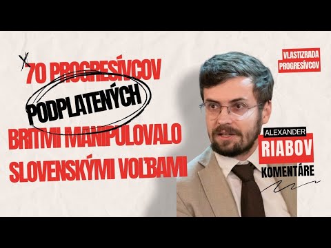 70 PROGRESÍVCOV PODLATENÝCH BRITMI MANIPULOVALO SLOVENSKÝMI VOĽBAMI 💸