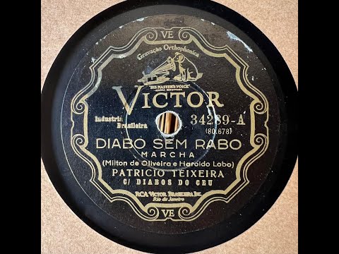 Carnaval 1938: Patrício Teixeira - Diabo sem rabo, marcha. 78 rpm.