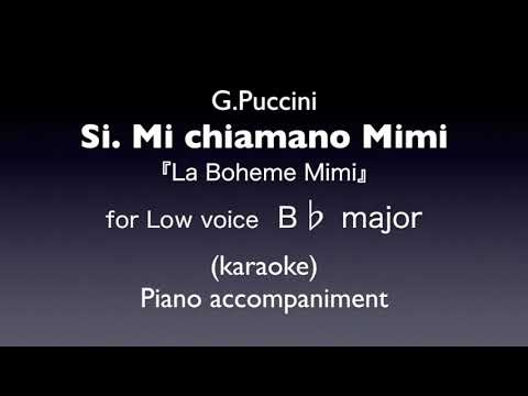 Si. Mi chiamano Mimi   for Low voice  B♭ major「La Boheme」　Piano accompaniment(karaoke)