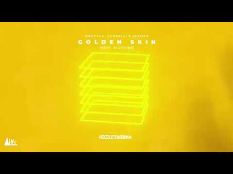 Dropack, Zambelli & Zeeman - Golden Skin (feat. Rickysee) (Extended Mix)