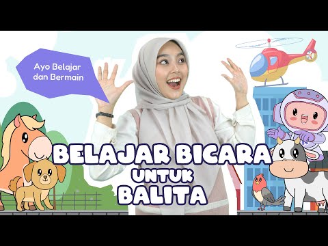 Belajar Untuk Bayi Dan Balita - Belajar Bicara, Mengenal Kata, Lagu dan Nursery Rhymes Untuk Balita