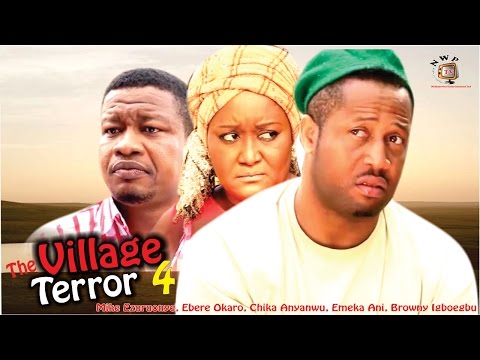 The Village Terror (Pt. 4) [Starr. Mike Ezuruonye, Ebele Okaro Onyiuke, Browny Igboegwu, Joseph Nwankwoude, Chika Anyanwu, Emeka Ani]