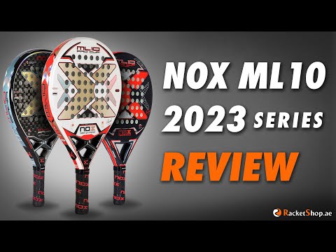 NOX ML10 2023 Series Padel Rackets Review