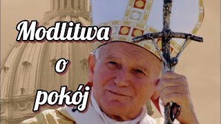 Modlitwa o pokój Jana Pawła II