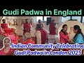 Indian Community Celebrates Gudi Padwa 2025 In London England