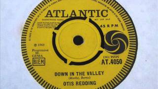 Otis Redding. Down in the valley.