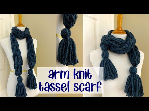 How to Arm Knit a Chunky Tassel Scarf