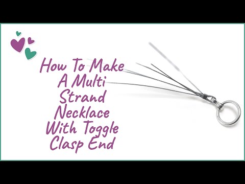 How to make a multi strand necklace with toggle clasp end