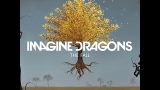 Imagine Dragons - The fall (Lyrics)