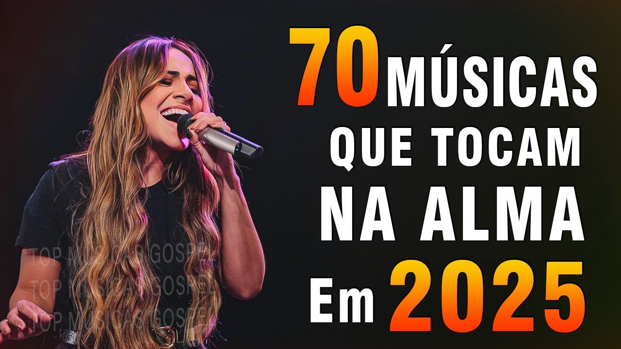 Louvores de Adoração - Top 40 Músicas Que Tocam Na Alma 2024 - Melhores Músicas Gospel Mais Tocadas