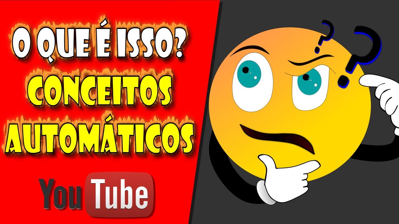CONCEITOS AUTOMÁTICOS no YouTube
