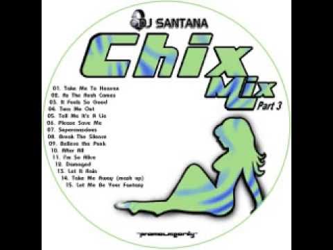 DJ Santana   Chix Mix V03