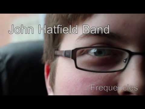 John Hatfield Band Frequencies
