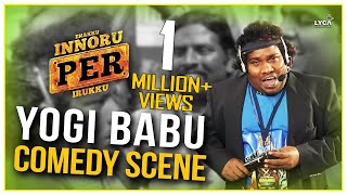 Yogi Babu Comedy Scene - 2 - Enakku Innoru Per Irukku | G.V. Prakash Kumar | Sam Anton