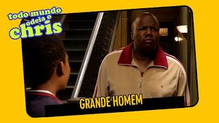 Grande Homem | Todo Mundo Odeia o Chris