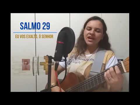 Eu Vos Exalto, Ó Senhor, Porque Vós Me Livrastes - O Canto do Salmo