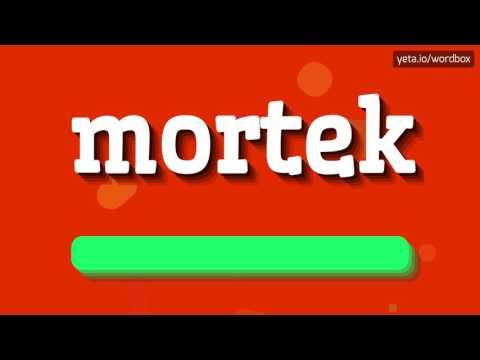 MORTEK - HOW TO PRONOUNCE IT!?