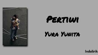 Download lagu Pertiwi - Yura Yunita | Lirik Lagu mp3