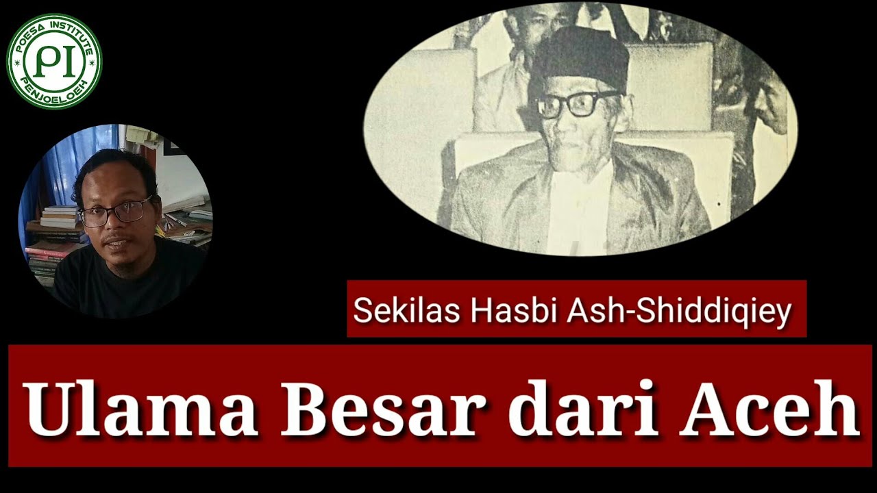 Sosok Hasbi Ash-Shiddiqiey (Part 1)