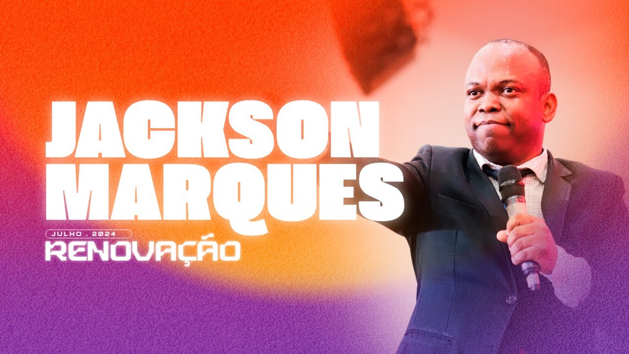 CARREGUE A PRESENÇA QUE É MELHOR! JACKSON MARQUES | JULHO RENOVAÇÃO 2024 | AD BRÁS ITAPEVI