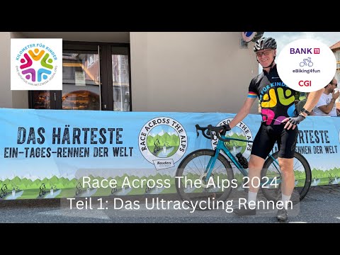 Race Across The Alps 2024 - Teil 1: Das Ultrcycling Rennen