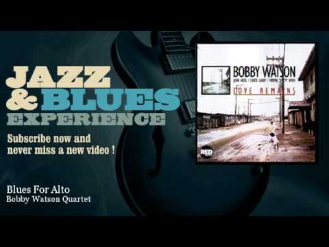 Bobby Watson Quartet - Blues For Alto