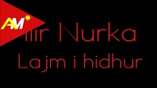 Ilir Nurka - Lajm I Hidhur