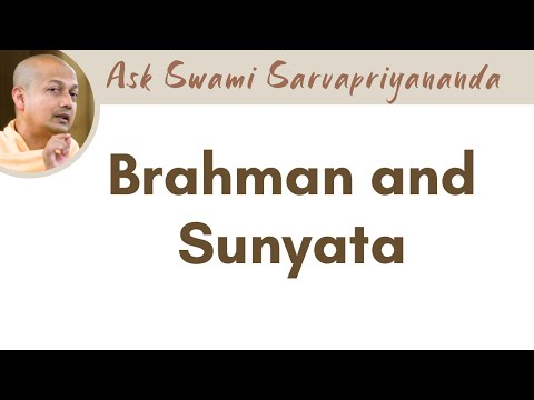 Brahman and Sunyata | Swami Sarvapriyananda