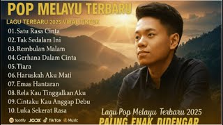Download lagu POP MELAYU TERBARU 2025 🎵 Full Album Paling Enak Didengar — Lagu Galau Viral TikTok Bikin Baper mp3 Download lagu POP MELAYU TERBARU 2025 🎵 Full Album Paling Enak Didengar — Lagu Galau Viral TikTok Bikin Baper mp3