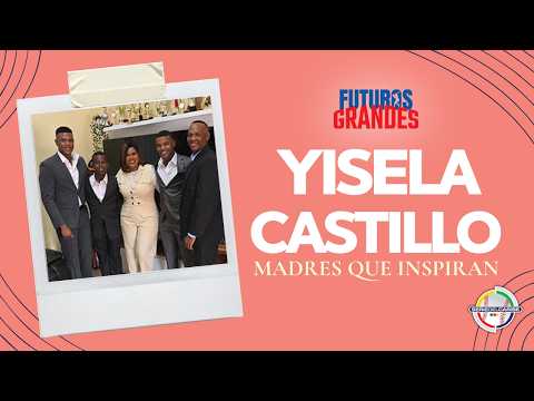 Futuros Grandes: Madres Que Inspiran 💐⚾ | Yisela Castillo | República Dominicana🇩🇴