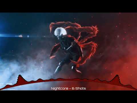 Nightcore - 6 SHOTS