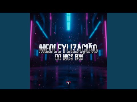MEDLEYLIZAÇÃO DO MCS BW