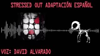 Stressed Out Adaptacion Español David Alvarado