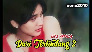 Download lagu DURI TERLINDUNG 2 - NIKE mp3