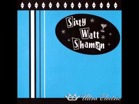 Sixty Watt Shaman - Supercreep