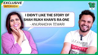 Exclusive - Interview Anuradha Tiwari On Bollywood Films , Arjun Rampal , Shah Rukh Khan And More