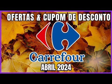 Ofertas e Cupom de Desconto Carrefour Abril 2024 - Cupom de desconto Carrefour