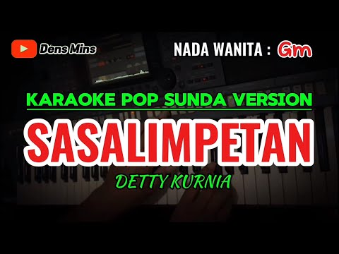 SASALIMPETAN ~ DETTY KURNIA || KARAOKE POP SUNDA - NADA WANITA