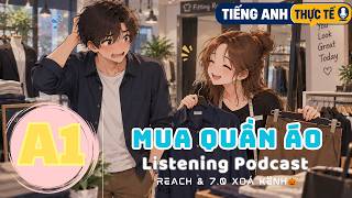 🎧 Luyện Nghe Tiếng Anh Level A1 - MUA QUẦN ÁO - | Listening English Podcast |🎯
