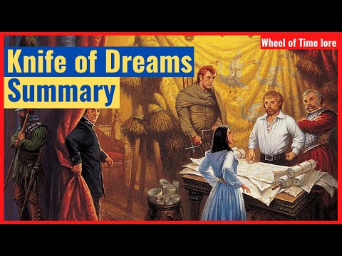 Knife of Dreams - Summary (Wheel of Time Book 11 Summary)