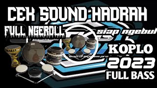 Download lagu cek sound hadroh koplo terbaru 2023 FULL BASS FULL VARIASI mp3