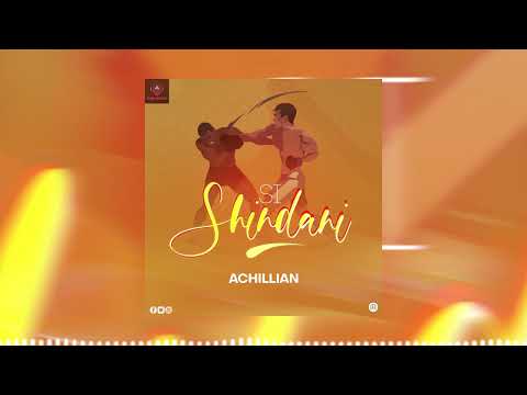 Achillian, SI SHINDANI ( Official Audio Music)