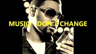 Don&#39;t Change - Musiq Soulchild (Lyrics)