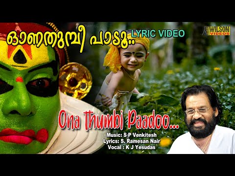 Onathumbi Paadu  | Onam Special Song | KJ Yesudas | Evergreen Super Hit Onam Song | Lyrical Video