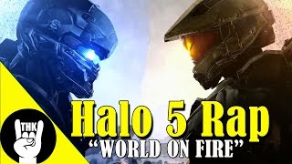 Halo 5 Rap - GTWIST Ft.  TEAMHEADKICK &quot;World On Fire&quot;