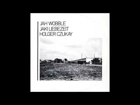 Jah Wobble, Jaki Liebezeit & Holger Czukay - Where's The Money ?